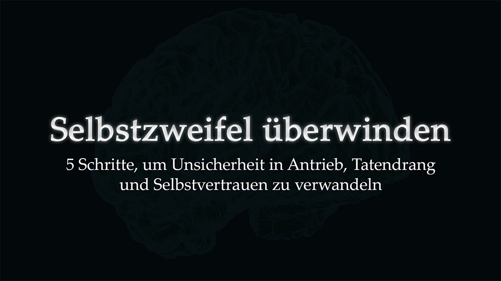 Selbstzweifel überwinden Psychologie Blogartikel