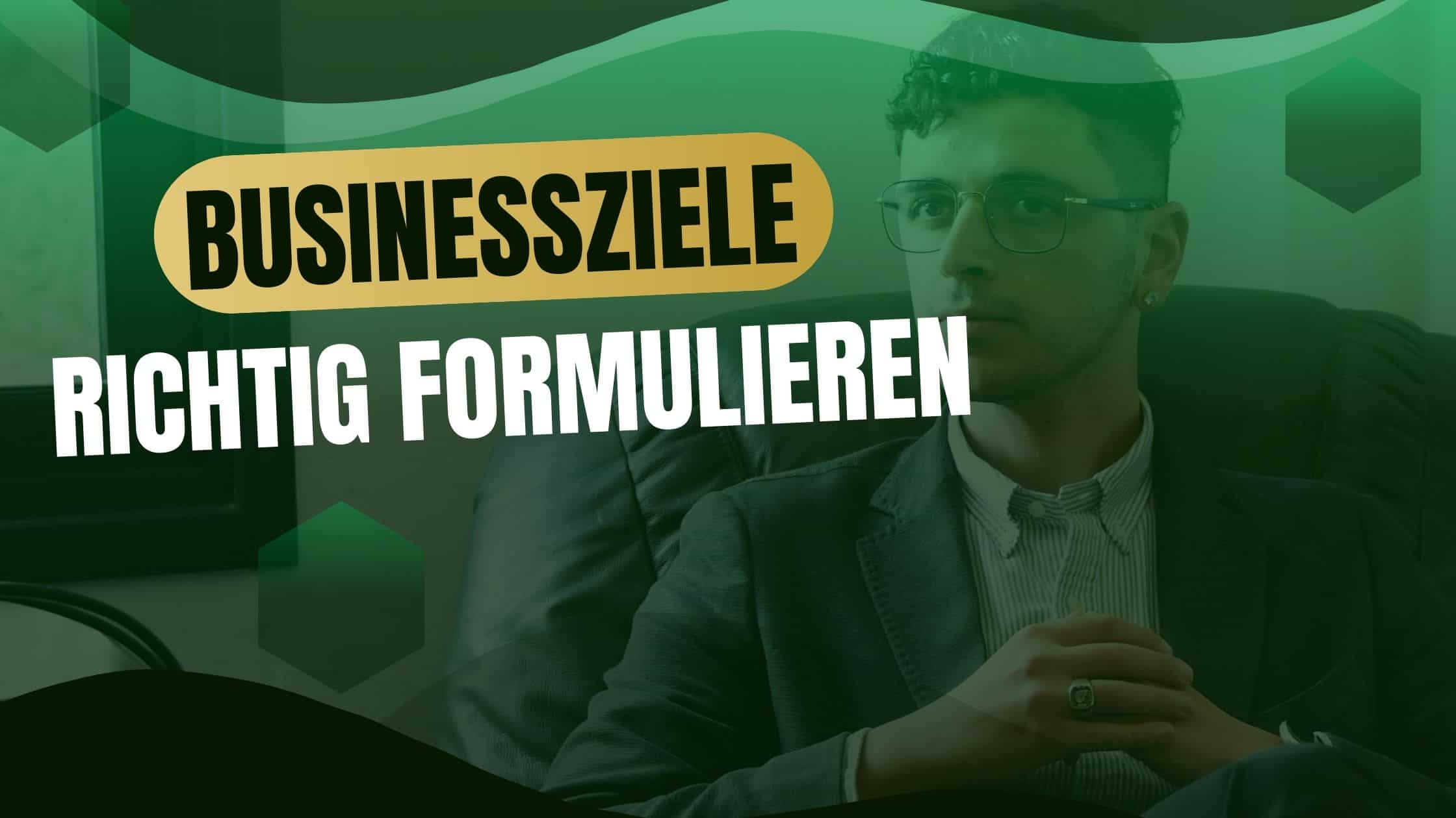 Businessziele formulieren & erreichen - Blogartikel - Niklas Porrello